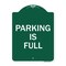 Signmission Designer Series Sign-Parking Is Full, Green & White Aluminum Sign, 18" x 24", GW-1824-22701 A-DES-GW-1824-22701 - alternate 1